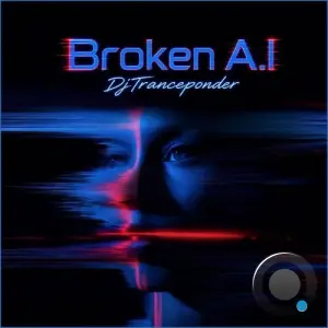 DjTranceponder - Broken A.I (2026)