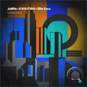 Jolliffe, Kaya Fyah, Ellis Esco - Undecided (2026)