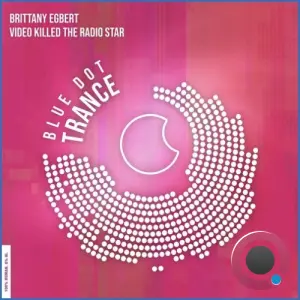 Brittany Egbert - Video Killed The Radio Star (2026)