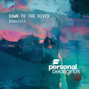 Domscott - Down To The River (2026)
