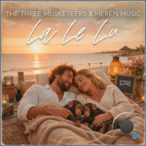 The Three Musketeers x Meren Music - La Le Lu (2026)