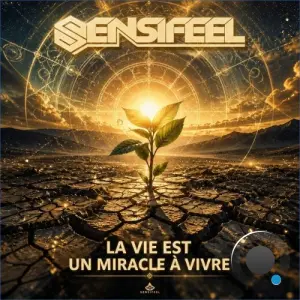 Sensifeel - La Vie Est Un Miracle A Vivre (2026)