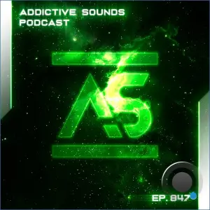 Addictive Sounds - Addictive Sounds Podcast 847 (2026-10-15)