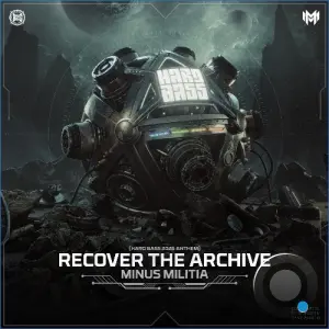 Minus Militia - Recover The Archive (Hard Bass 2026 Anthem) (2026)