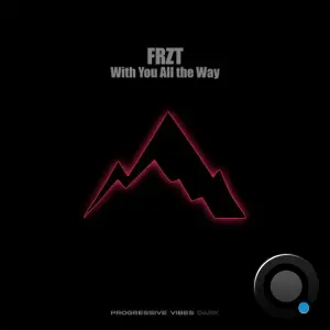 FRZT - With You All the Way (2026)