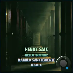 Henry Saiz - Hello Infinite (Kamilo Sanclemente Remix) (2026)