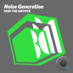 Noise Generation - Keep The Groove (2026)