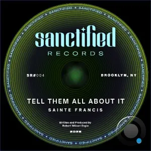 Sainte Francis - Tell Them All About It (2026)