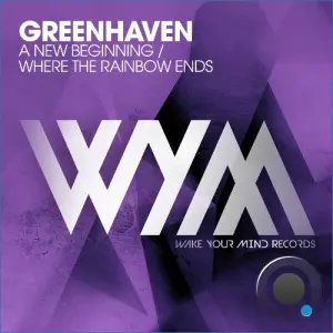Greenhaven - A New Beginning / Where The Rainbow Ends (2026)