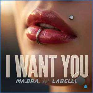 Ma.Bra. feat Labelle - I want you (2026)