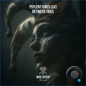 Psylent Vibes (LK) - Between Tides (2026)