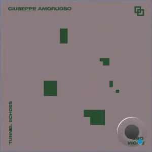 Giuseppe Amoruoso - Tunnel Echoes (2026)