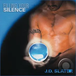 J.D. Slater - Filling Your Silence (2026)