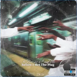 K Burns - Before I Met The Plug (2026)