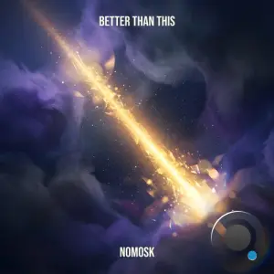 NoMosk - Better Than This (2026)