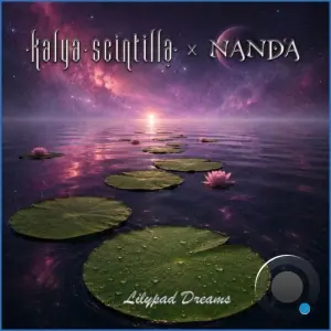 Kalya Scintilla & Nanda - Lilypad Dreams (2026)