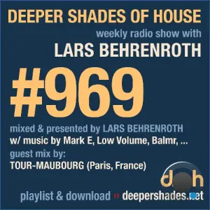 Lars Behrenroth & Tour-Maubourg - Deeper Shades Of House 969 (2026-10-11)