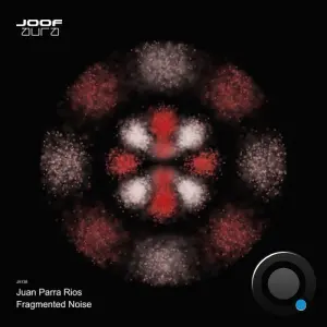 Juan Parra Rios - Fragmented Noise (2026)