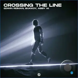 Edwin Reiman & Bukkoy & Abby M. - Crossing The Line (2026)