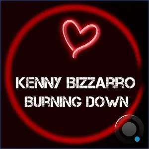Kenny Bizzarro - Burning Down (2026)