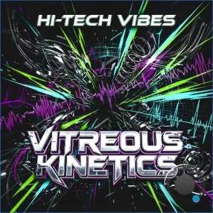 Hi-Tech Vibes - Vitreous Kinetics (2026)