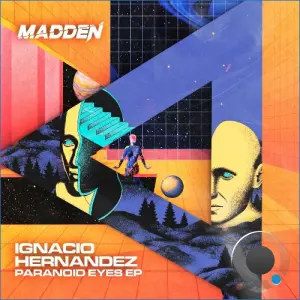 Ignacio Hernandez - Paranoid Eyes (2026)