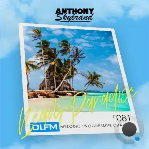 Anthony Skybrand - Beach Paradise Radio 081 (2026-10-05)