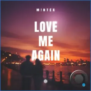 MiNTEX - Love Me Again (2026)