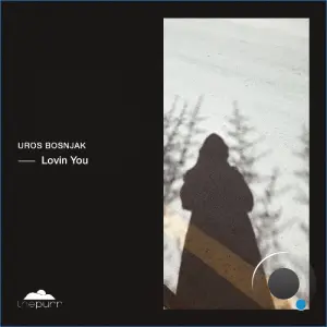 Uros Bosnjak - Lovin You (2026)