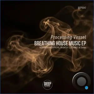Processing Vessel - Breathing House Music (2026)