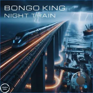 Bongo King - Night Train (2026)