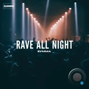 SVMMA - Rave All Night (2026)