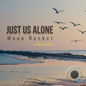 Moon Rocket - Just Us Alone (Rework) (2026)