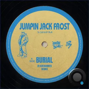 Jumpin Jack Frost - BURIAL (Bladerunner Remix) (2026)