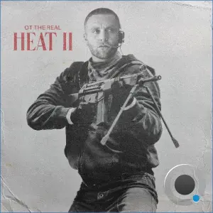 OT The Real - Heat II (2026)