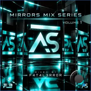 Mirrors Mix Series, Vol. 1 (Mixed by F4T4L3RR0R) (2026)