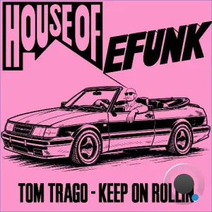 Tom Trago feat. Steve Biko.K - Keep On Rollin (2026)