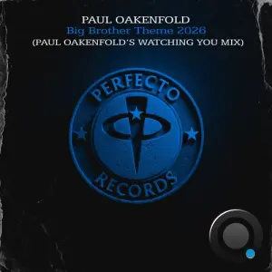 Paul Oakenfold - Big Brother Theme 2026 (Paul Oakenfold's Watching You Mix) (2026)
