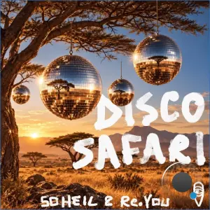 Soheil & Re.You - Disco Safari (2026)