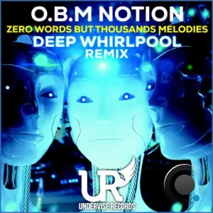 O.B.M Notion - Zero Words But Thousands Melodies (Deep Whirlpool Remix) (2026)