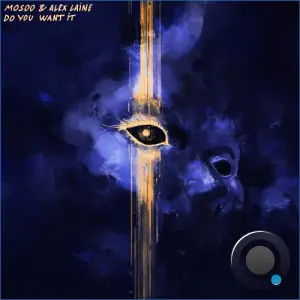 Mosoo, Alex Laine - Do You Want It (2026)