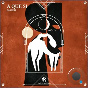 BAGRISH - A Que Si (2026)