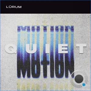 Lurum - Quiet Motion (2026)