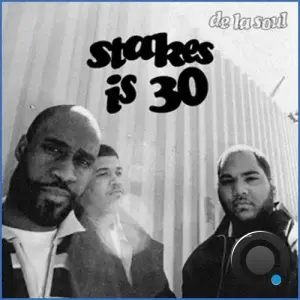 De La Soul - Stakes Is High (2026)