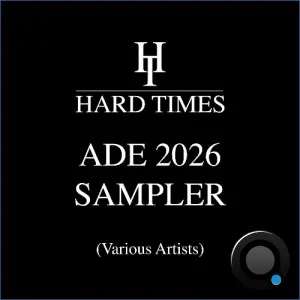 Hard Times ADE Sampler 2026 (2026)