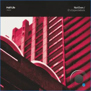 Half-Life - Not Even / E's Expectations (2026)