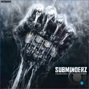 Subminderz - Crankshaft / Take Control (2026)