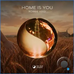 Robbie Seed - Home Is You (Radio Edit) (2026)