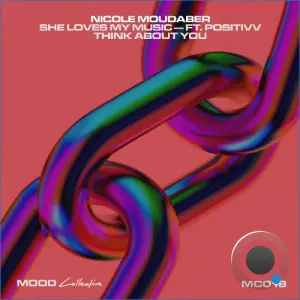 Nicole Moudaber - She Loves My Music / Think About You (2026)