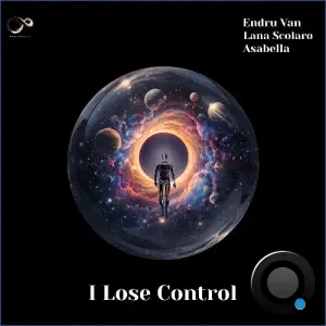 Endru Van, Lana Scolaro, Asabella - I Lose Control (2026)